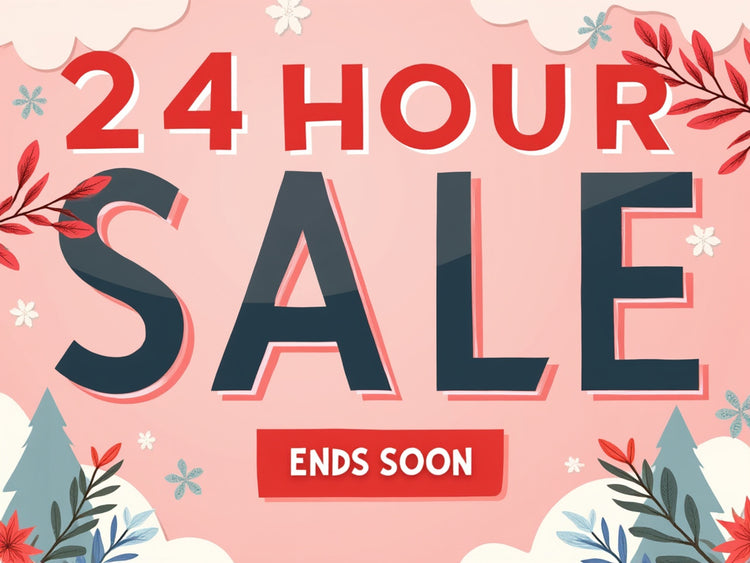 24 Hour Sale - Ends Soon